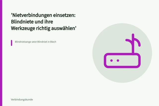 Blindnietzange setzt Blindniet in Blech. Nietverbindungen einsetzen: Blindniete und ihre Werkzeuge richtig auswählen